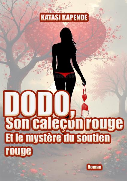 DODO SON CALEON ROUGE ET LE MYSTRE DE SON SOUTIEN ROUGE PAR KATASI KAPENDE 
